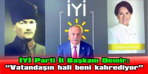 DEMİR: “VATANDAŞIN HALİ BENİ KAHREDİYOR”