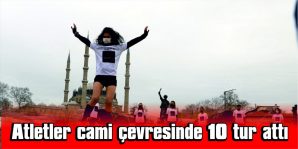 SELİMİYE CAMİSİ’NİN UNESCO’YA GİRİŞİNİN 10. YILDÖNÜMÜ NEDENİYLE…