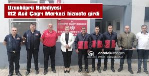 UZUNKÖPRÜ BELEDİYESİ 112 ACİL ÇAĞRI MERKEZİ HİZMETE GİRDİ