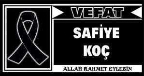 SAFİYE KOÇ VEFAT ETTİ