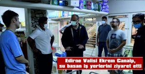 VALİ CANALP: “ANKARA’DAN DA DESTEK TALEP EDECEĞİZ”