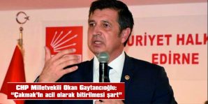 GAYTANCIOĞLU, ÇAKMAK BARAJINI MECLİS GÜNDEMİNE TAŞIDI