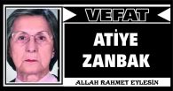 ATİYE ZANBAK VEFAT ETTİ