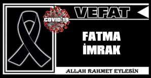 FATMA İMRAK VEFAT ETTİ