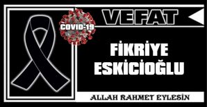 FİKRİYE ESKİCİOĞLU VEFAT ETTİ