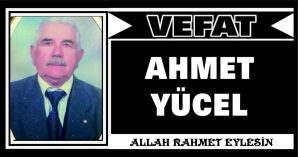 AHMET YÜCEL VEFAT ETTİ