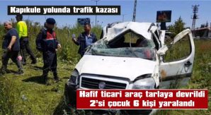 KAPIKULE YOLUNDA TRAFİK KAZASI…