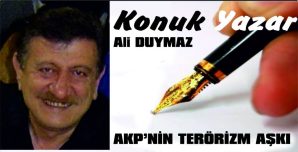 AKP’NİN TERÖRİZM AŞKI