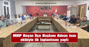 MHP KEŞAN İLÇE YÖNETİMİ GÖREV DAĞILIMI GERÇEKLEŞTİRDİ