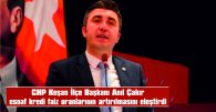 ÇAKIR: “ESNAFI YOK EDEREK Mİ ENFLASYONLA MÜCADELE EDECEKSİNİZ?”