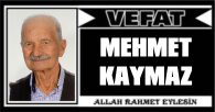 MEHMET KAYMAZ VEFAT ETTİ