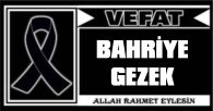 BAHRİYE GEZEK VEFAT ETTİ