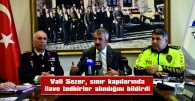 VALİ SEZER BAŞKANLIĞINDA, GÜVENLİK BİLGİLENDİRME TOPLANTISI YAPILDI