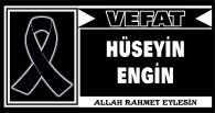 HÜSEYİN ENGİN VEFAT ETTİ