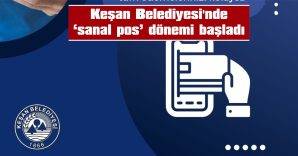 PAÇAMAN: “ÖDEME İŞLEMLERİ DAHA GÜVENLİ ŞEKİLDE GERÇEKLEŞİYOR”