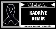 KADRİYE DEMİR VEFAT ETTİ