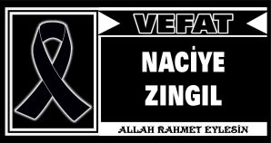 NACİYE ZINGIL VEFAT ETTİ