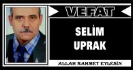 SELİM UPRAK VEFAT ETTİ