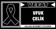 UFUK ÇELİK VEFAT ETTİ