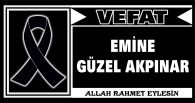 EMİNE GÜZEL AKPINAR VEFAT ETTİ