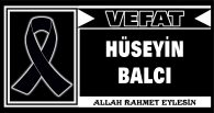 HÜSEYİN BALCI VEFAT ETTİ