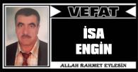 İSA ENGİN VEFAT ETTİ