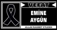 EMİNE AYGÜN VEFAT ETTİ