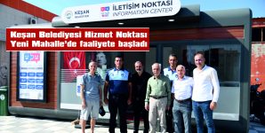 KEŞAN BELEDİYESİ HİZMET NOKTASI YENİ MAHALLE’DE FAALİYETE BAŞLADI