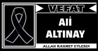 ALİ ALTINAY VEFAT ETTİ