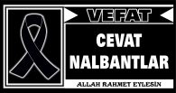 CEVAT NALBANTLAR VEFAT ETTİ