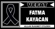 FATMA KAYACAN VEFAT ETTİ