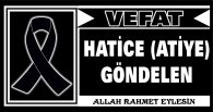 HATİCE GÖNDELEN VEFAT ETTİ