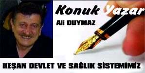 KEŞAN DEVLET VE SAĞLIK SİSTEMİMİZ