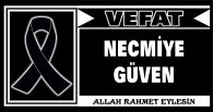 NECMİYE GÜVEN VEFAT ETTİ