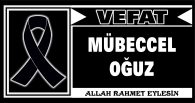 MÜBECCEL OĞUZ VEFAT ETTİ