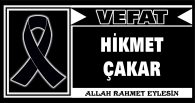 HİKMET ÇAKAR VEFAT ETTİ