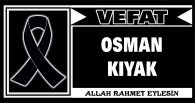 OSMAN KIYAK VEFAT ETTİ