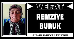 REMZİYE BURUK VEFAT ETTİ