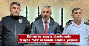 VALİ SEZER, ASAYİŞ OLAYLARINDA AZALMA OLDUĞUNU BİLDİRDİ