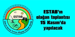 ESTAB’IN OLAĞAN TOPLANTISI 15 KASIM’DA…