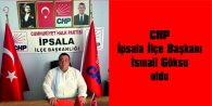 CHP İPSALA İLÇE BAŞKANI İSMAİL GÖKSU OLDU