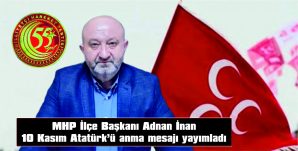 MHP KEŞAN İLÇE BAŞKANI İNAN, 10 KASIM NEDENİYLE ANMA MESAJI YAYIMLADI