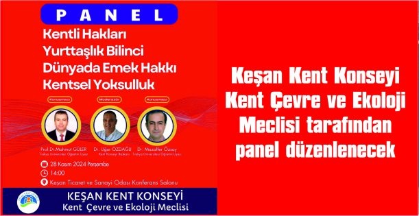 KEŞAN KENT KONSEYİ YARIN PANEL DÜZENLEYECEK