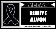 RUKİYE ALVON VEFAT ETTİ