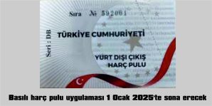 YENİ YILLA BİRLİKTE YURT DIŞI ÇIKIŞ HARÇ ÖDEMELERİ DİJİTAL YOLLARLA YAPILACAK