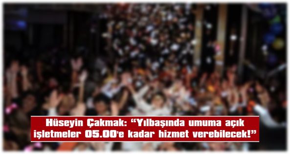 “ESNAFIMIZIN, MESLEK AHLAKINA YAKIŞIR ŞEKİLDE HİZMET SUNACAĞINA İNANIYORUZ”