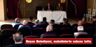 MUHTARLARLA BİR ARAYA GELİNEREK MAHALLELERİN İHTİYAÇLARI GÖRÜŞÜLDÜ