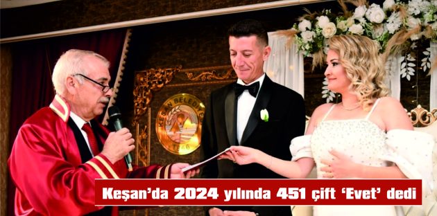 2024’TE 451 ÇİFT ‘EVET’ DEDİ