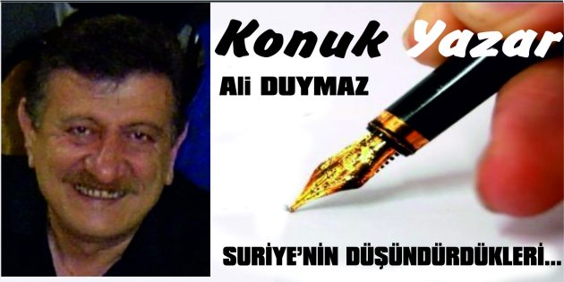 SURİYE’NİN DÜŞÜNDÜRDÜKLERİ…